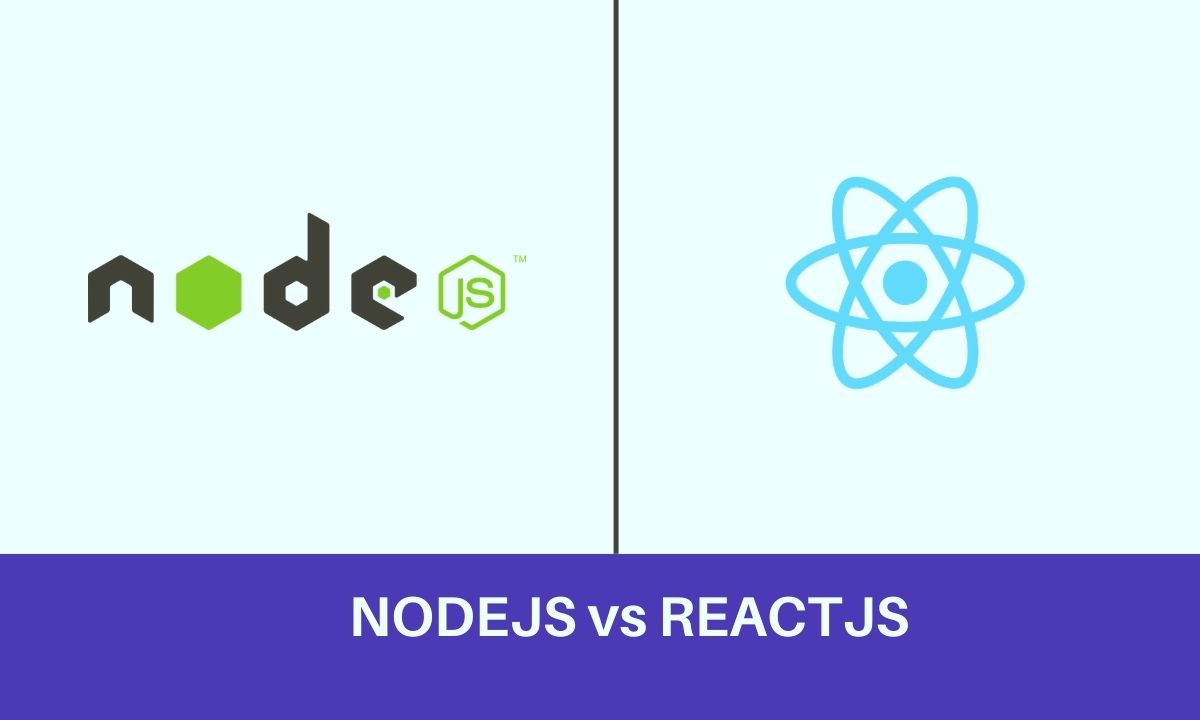 Node.JS vs React.JS | Node.Js Vs React.Js Comparison | What to Choose