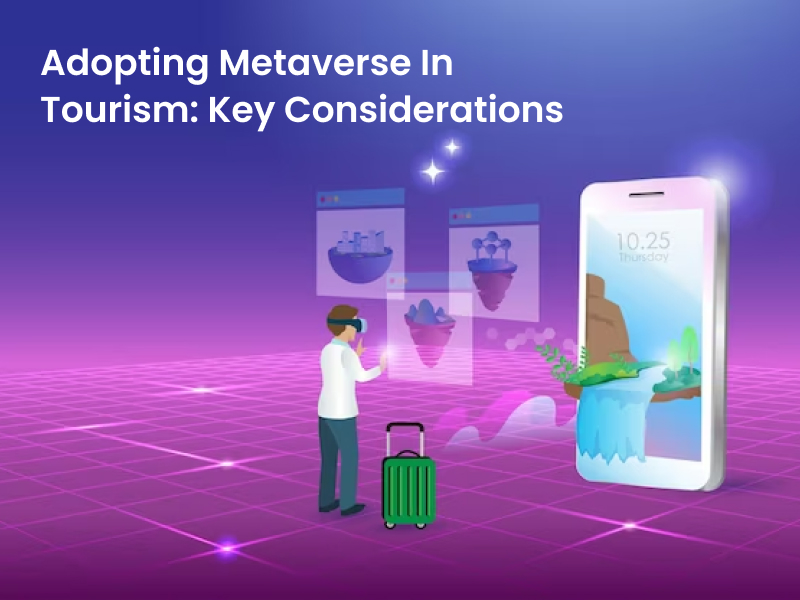 Adopting Metaverse In Tourism