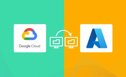 Step-by-Step Guide to Migrate from Google Cloud to Azure