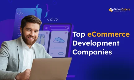 Top eCommerce Development Companies in India for Your Next Big Project