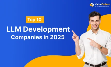 Top 10 LLM Development Companies in 2025