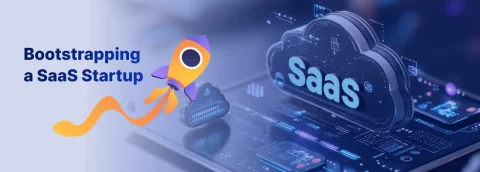 How to Bootstrap a SaaS Startup in 2025?