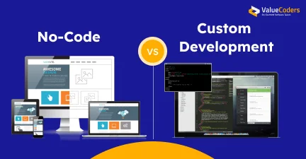 No-Code vs. Custom Development: What’s Best for Startups in 2025?