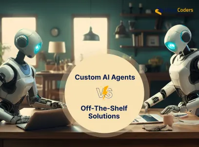 Custom Ai Agents vs Off the Shelf Solutions
