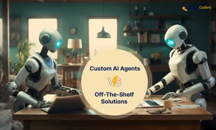 Custom Ai Agents vs Off the Shelf Solutions