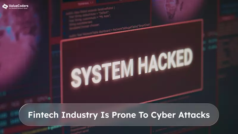 Fintech Industry is prone to Cyber Attacks
