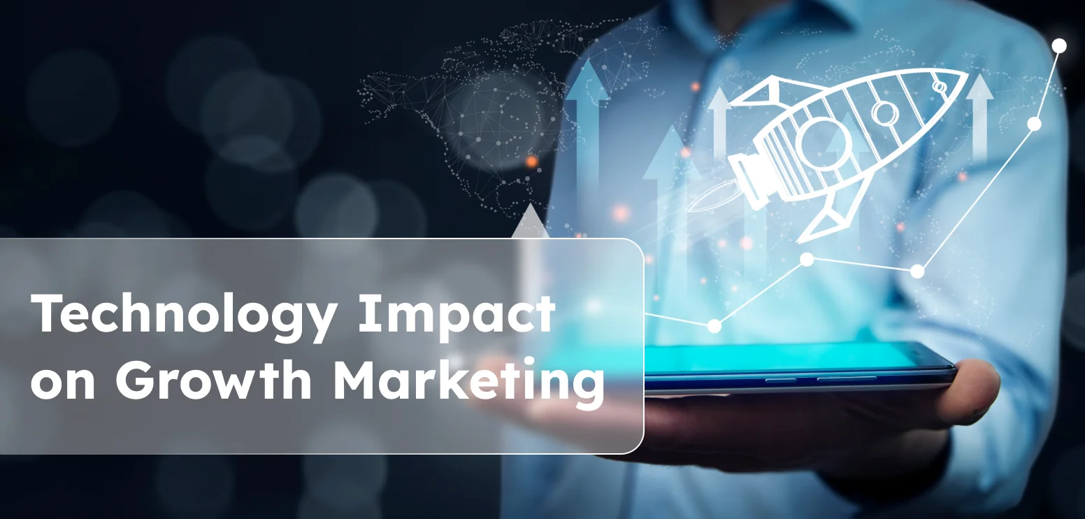 Technology Influence on Growth Marketing