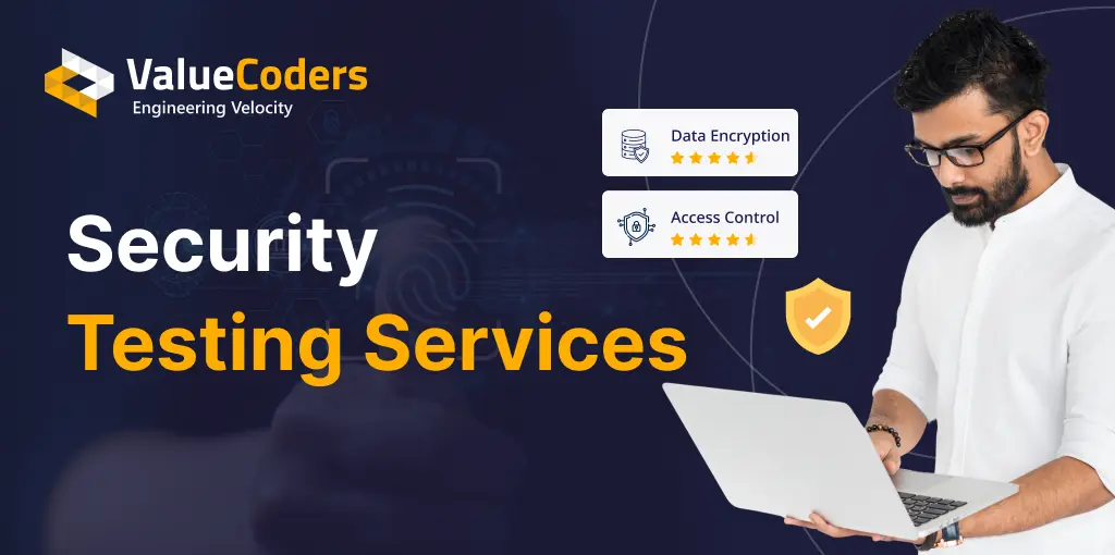 Security Testing Services | Web & App Security Testing | ValueCoders™